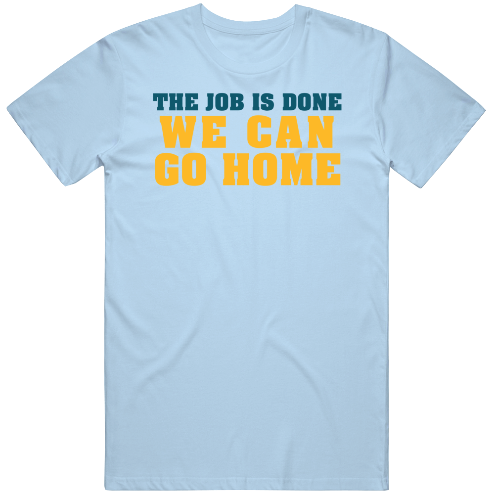 The Job Is Done We Can Go Home Now Nikola Jokic T-shirt - Shibtee